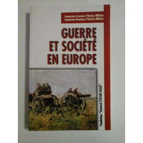 GUERRE  ET  SOCIETE  EN  EUROPE  -  Coordination generale Andre CORVISIER * Dumitru PREDA 